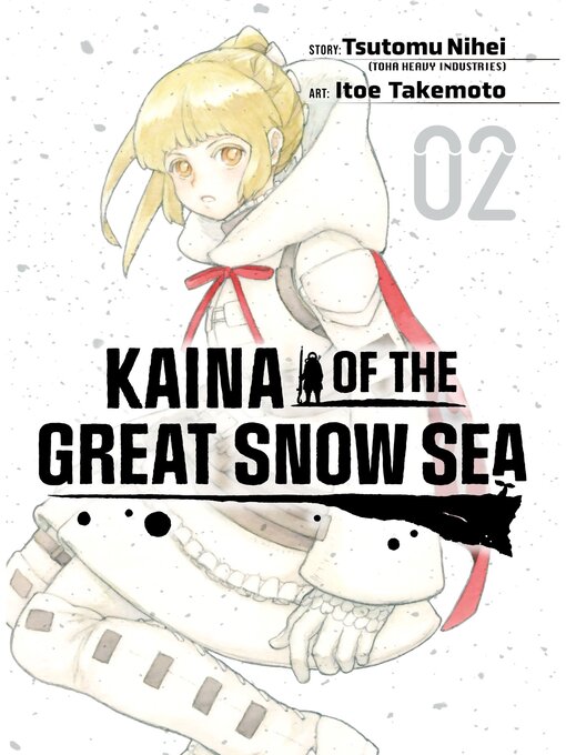 Title details for Kaina of the Great Snow Sea, Volume 2 by Tsutomu Nihei - Available
